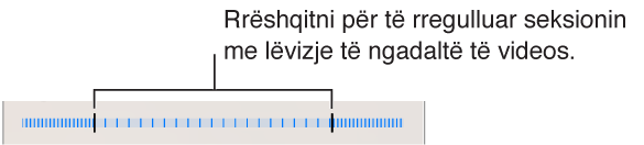 Rregulloni seksionin e videos që luan në lëvizje të ngadaltë duke zvarritur secilin fund.