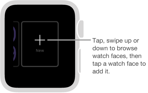 New watch face screen. Tap watch face to swipe up and down for designs. Tap to add one.