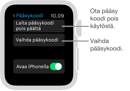 Apple Watchin Pääsykoodiasetukset-näyttö. Osoitin valintoihin ”Laita pääsykoodi pois päältä” ja ”Vaihda pääsykoodi”.