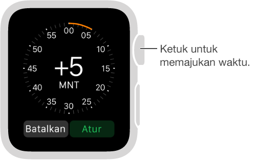 Di app pengaturan Waktu, putar Digital Crown untuk menambah waktu yang ingin Anda tampilkan di tampilan jam.