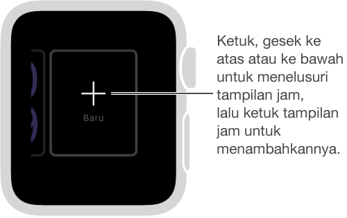 Layar tampilan jam baru. Ketuk tampilan jam untuk menggesek ke atas dan bawah untuk desain. Ketuk untuk menambahkan satu desain.