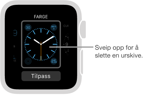 Urskive som vises. Sveip opp for å slette urskiven.