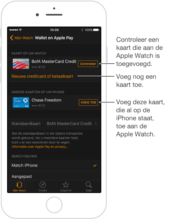 Instellingenscherm 'Wallet en Apple Pay' in de Apple Watch-app. Bijschrift voor het woord 'Controleer'. Tik erop om de controlecode van uw creditcard of betaalkaart in te voeren. Tik op 'Nieuwe creditcard of betaalkaart' om een nieuwe kaart toe te voegen. Als er al een kaart op uw iPhone staat, kunt u hier op de toevoegknop naast die kaart tikken om de kaart aan uw Apple Watch toe te voegen.