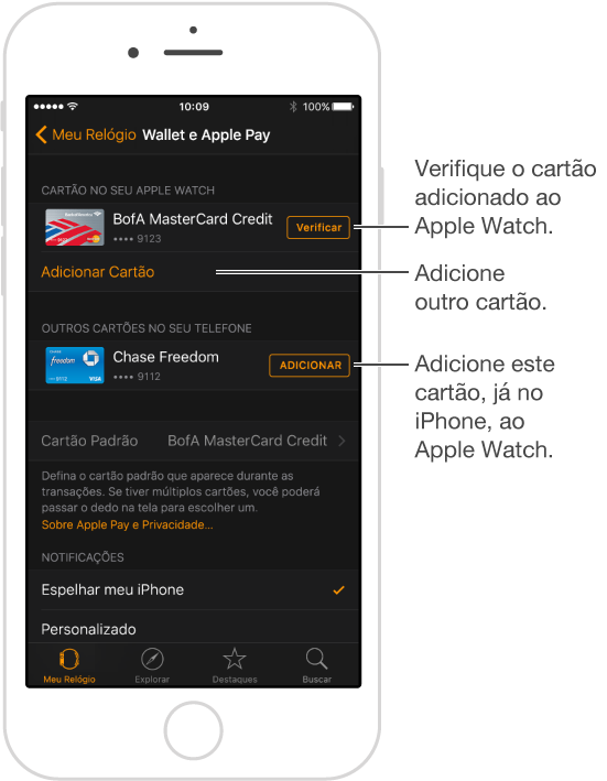 Tela de ajustes Wallet e Apple Pay no aplicativo Apple Watch. Indicador na palavra Verificar; toque nela para digitar o código de verificação do seu cartão de pagamento. Toque em Adicionar Cartão para adicionar um novo cartão de pagamento. Caso já tenha um cartão no iPhone, poderá tocar em Adicionar, ao lado dele, para adicioná-lo ao Apple Watch.