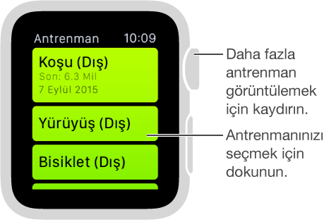 Antrenman uygulamasında bir antrenman seçmek için dokunun ve antrenman listesini görmek için Digital Crown’u çevirin.